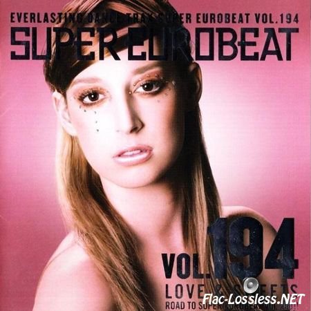 VA - Super Eurobeat Vol. 194: Love & Sweets (2009) FLAC (tracks + .cue)