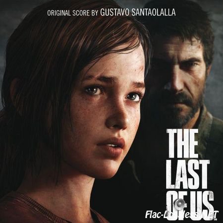 Gustavo Santaolalla - The Last of Us Original Score (2013) FLAC (tracks + .cue)