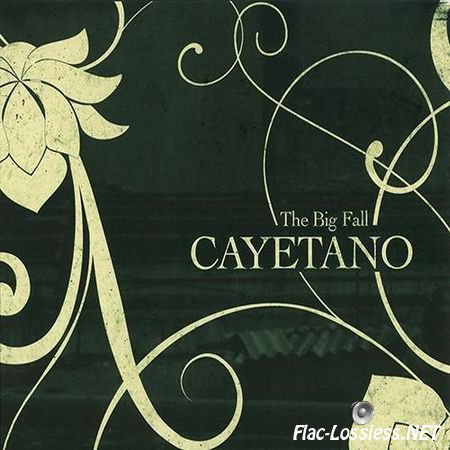 Cayetano - The Big Fall (2009) FLAC (image + .cue)