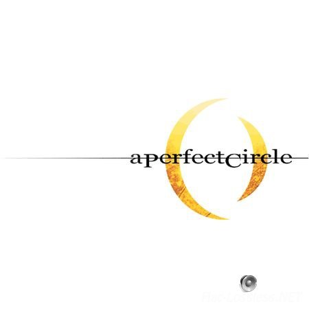 A Perfect Circle (2000-2013) FLAC (tracks + .cue)