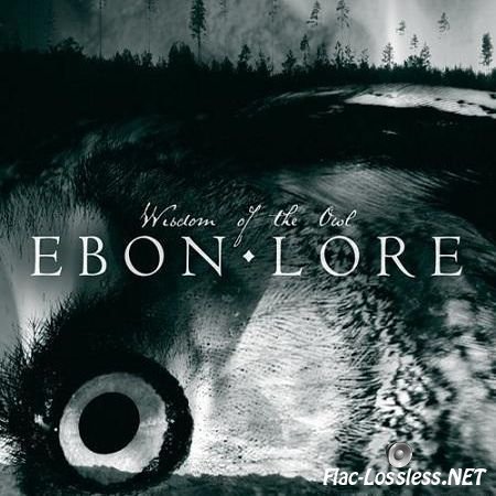 Ebon Lore - Wisdom of the Owl (2012) FLAC (tracks + .cue)