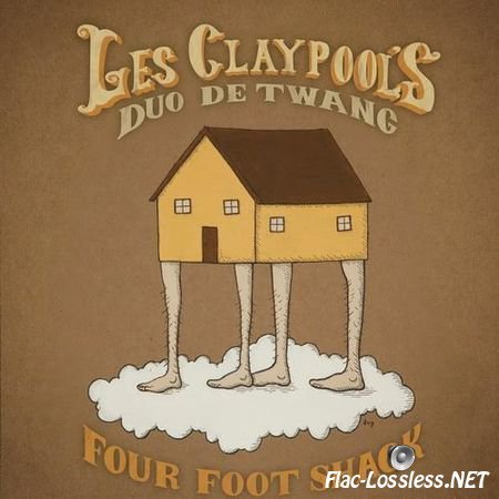 Les Claypools Duo de Twang - Four Foot Shack (2014) FLAC (tracks + .cue)