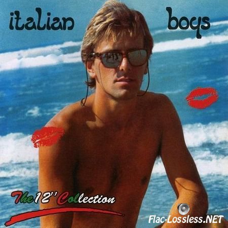 Italian Boys - The 12 Collection (2009) FLAC (image + .cue)