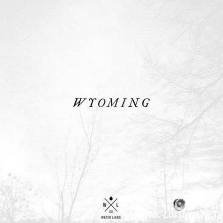 Water Liars - Wyoming (2013) FLAC (tracks + .cue)