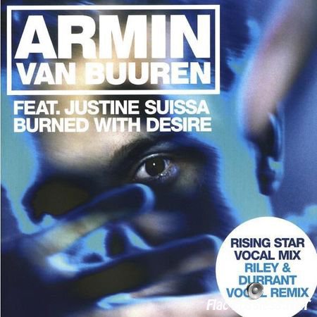 Armin Van Buuren Feat. Justine Suissa - Burned With Desire (2004) FLAC (tracks)