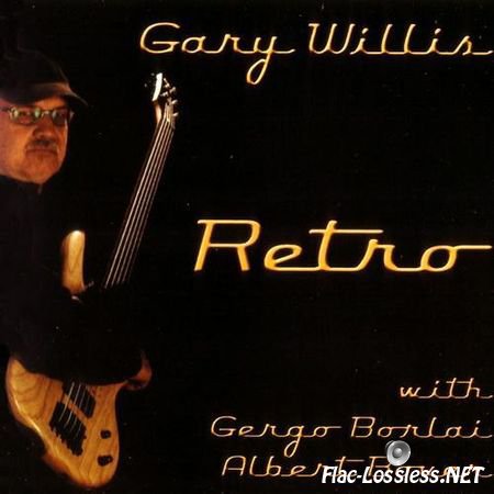 Gary Willis - Retro (2013) FLAC (tracks + .cue)