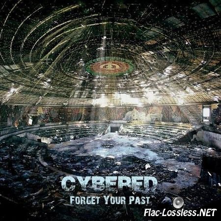Cybered - Forget Your Past (2013) FLAC (tracks)