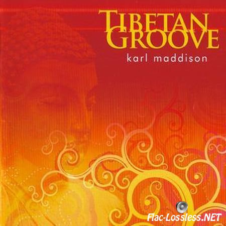 Karl Maddison - Tibetan Groove (2007) FLAC (tracks + .cue)