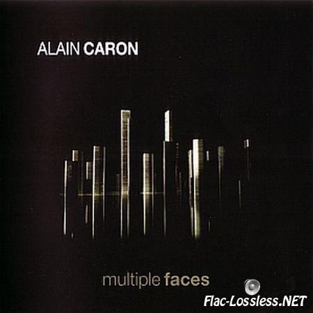 Alain Caron - Multiple Faces (2013) FLAC (tracks+.cue)