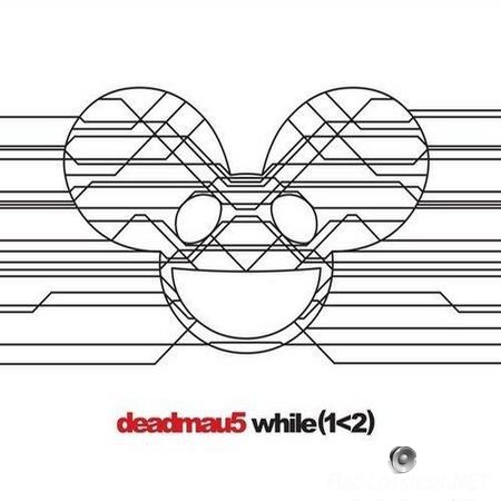 Deadmau5 - While (1 2) (2014) FLAC (tracks)