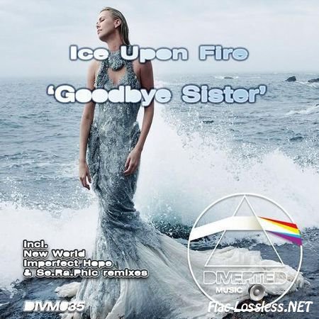 Ice Upon Fire - Goodbye Sister (2012) FLAC (tracks)