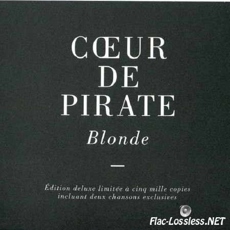 Coeur De Pirate - Blonde (Deluxe Limited Edition) (2011) FLAC (tracks+.cue)