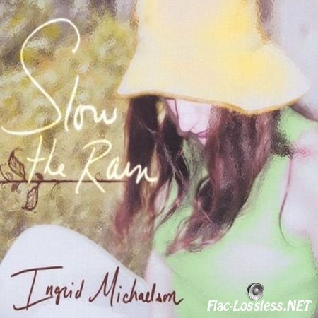 Ingrid Michaelson - Slow The Rain (2005) FLAC (tracks+.cue)