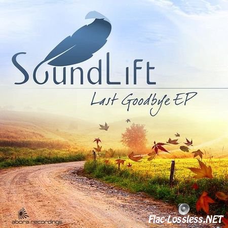 SoundLift - Last Goodbye EP (2013) FLAC (tracks)