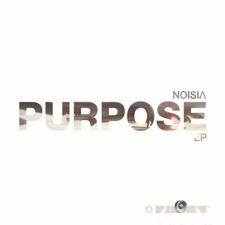 Noisia - Purpose EP (2014) FLAC (tracks)
