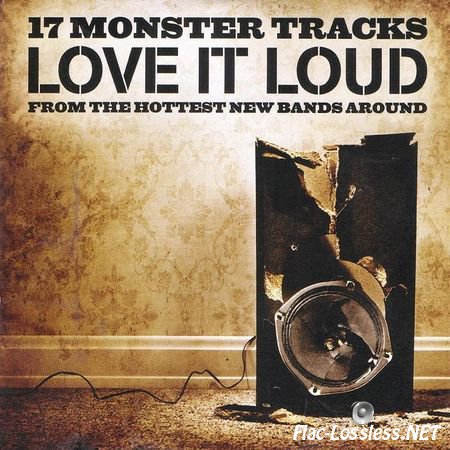 VA - Love It Loud: 17 Monster Tracks (2014) FLAC (image + .cue)