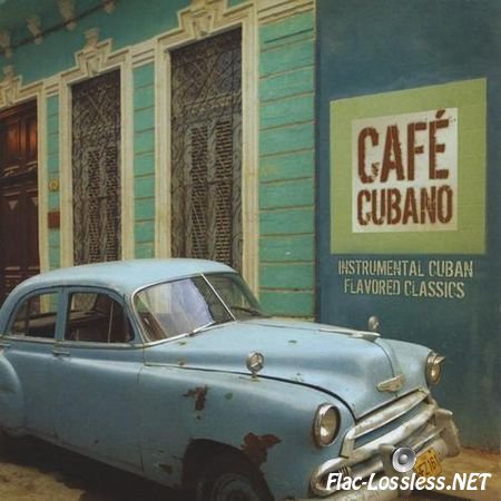 Jeff Steinberg - Cafe Cubano: Instrumental Cuban Flavored Classics (2007) FLAC (image + .cue)