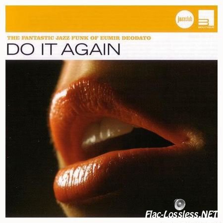 Eumir Deodato - Do It Again (2007) FLAC (tracks + .cue)