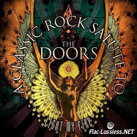 VA - Light My Fire: A Classic Rock Salute to The Doors (2014) FLAC (tracks + .cue)