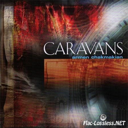 Armen Chakmakian - Caravans (2004) FLAC (tracks)