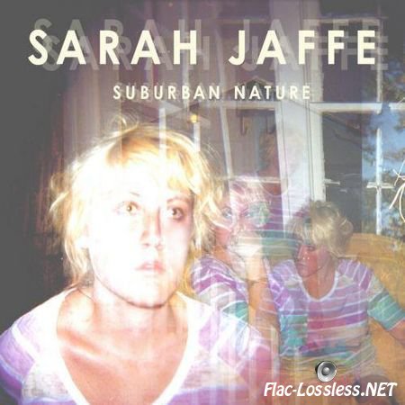 Sarah Jaffe - Suburban Nature (2010) FLAC (tracks + .cue)