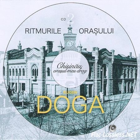 Eugen Doga - 2012 - Ritmurile Orasului, Vol.1-2 (2012) FLAC (image + .cue)