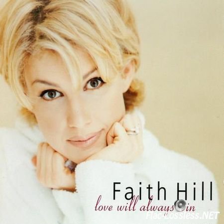 Faith Hill - Love Will Always Win (1999) FLAC (image + .cue)