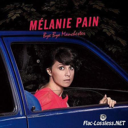 Melanie Pain - Bye Bye Manchester (2012) FLAC (tracks + .cue)