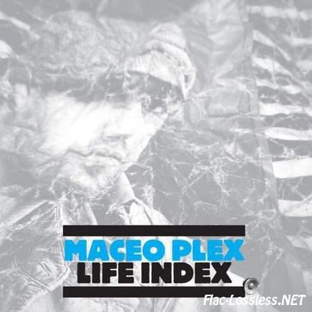 Maceo Plex - Life Index (2011) FLAC (tracks + .cue)