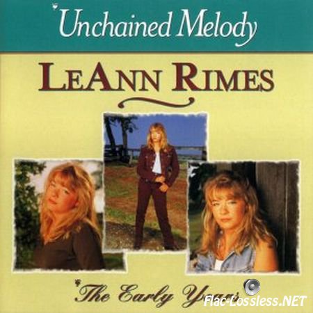 LeAnn Rimes - Unchained Melody: The Early Years (USA) (1997) APE (image+.cue)