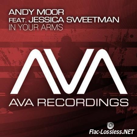 Andy Moor feat. Jessica Sweetman - In Your Arms (2012) FLAC (tracks)