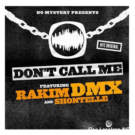 DMX & Rakim - Don't Call Me (2013) FLAC