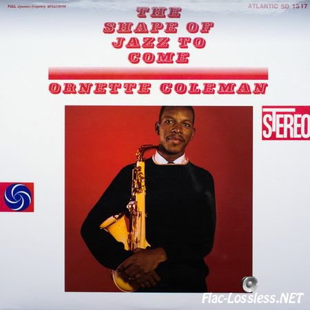 Ornette Coleman вЂ“ The Shape of Jazz to Come (1959/2010) FLAC (tracks)
