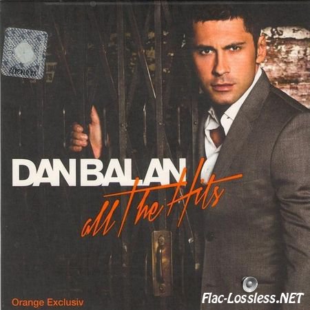 Dan Balan - All The Hits (Orange Exclusiv) (2012) FLAC (image + .cue)