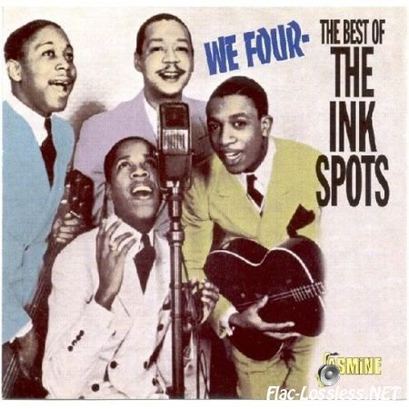 The Ink Spots - We Four: The Best of The Ink Spots (1998) FLAC