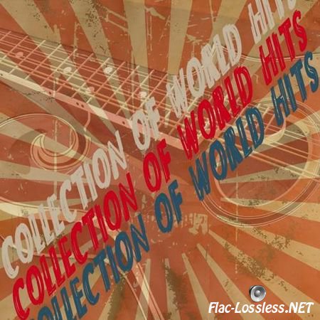 VA - Collection Of World Hits (2014) FLAC (image + .cue)