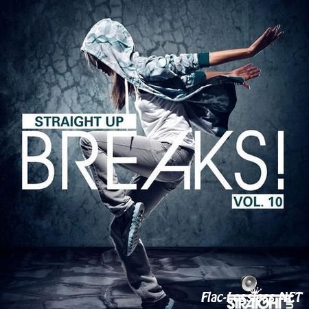 VA - Straight up Breaks! Vol. 10 (2014) FLAC (tracks)