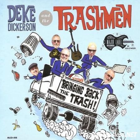 Deke Dickerson and the Trashmen - Bringing Back the Trash! (2014) FLAC (image + .cue)