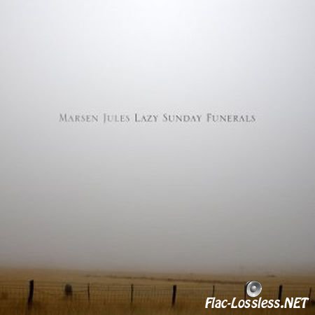 Marsen Jules - Lazy Sunday Funerals (2003) FLAC (tracks)