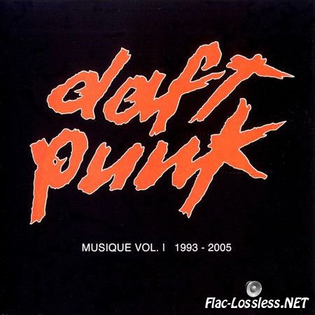 Daft Punk - Musique Vol.1 1993-2005 (2006) FLAC