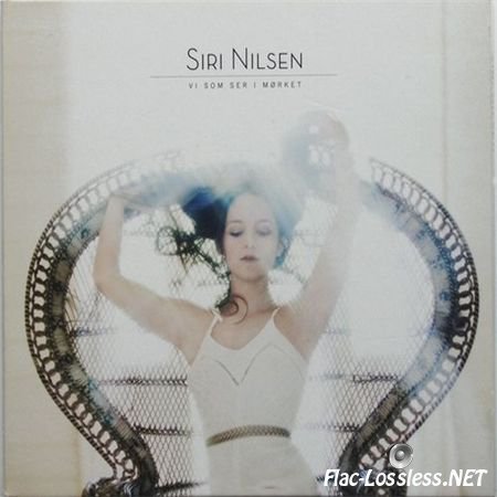 Siri Nilsen - 2 albums (2009 - 2011) FLAC (tracks+.cue)