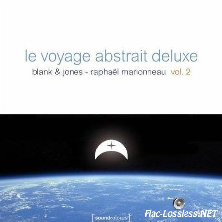 VA - Blank & Jones, Raphael Marionneau - Le Voyage Abstrait Deluxe Vol. 2 (2012) FLAC (image + .cue)