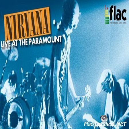 Nirvana - Live At The Paramount 1991 (2011) FLAC