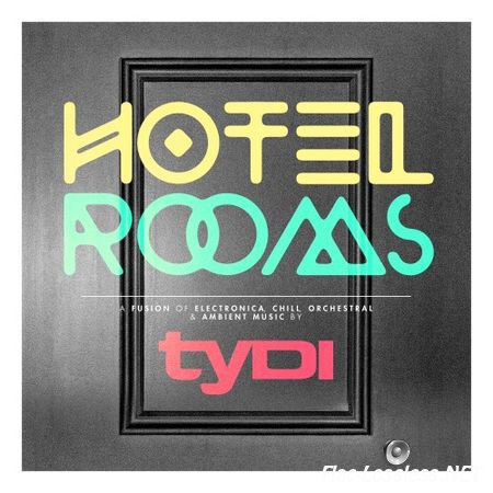 tyDi - Hotel Rooms (2013) FLAC