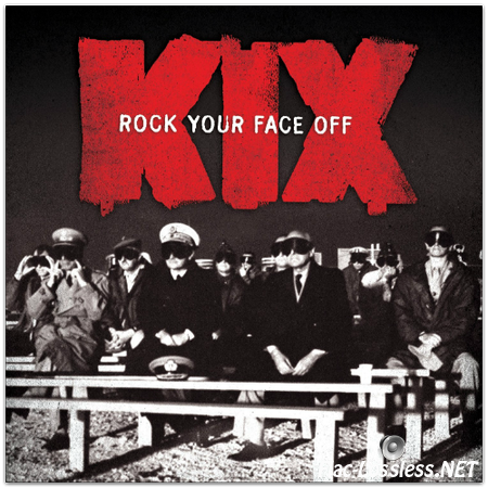 Kix - Rock Your Face Off (2014) FLAC