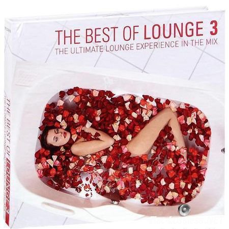 VA - The Best of Lounge Vol.3 - The Ultimate Lounge Experience in the Mix (2011) FLAC (tracks + .cue)