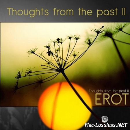 Erot - Thoughts From The Past II (2014) FLAC (tracks)