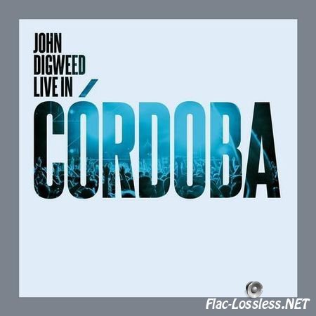 John Digweed & VA - Live In Cordoba (2012) FLAC (tracks + .cue)