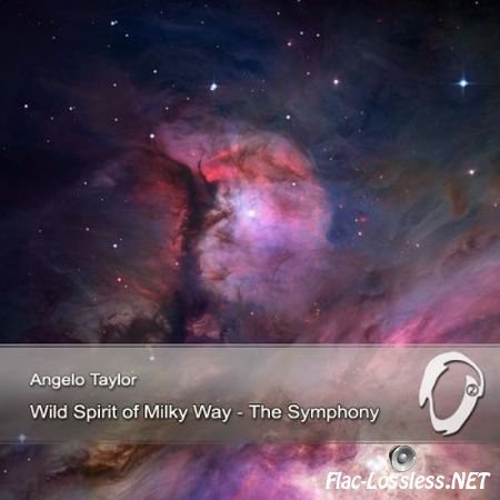 Angelo Taylor - Wild Spirit of Milky Way-The Symphony (2013) FLAC (tracks)