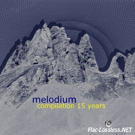 VA - Melodium - Compilation 15 Years (2014) FLAC
